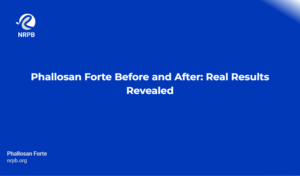 Phallosan Forte Before And After: Real Results Revealed