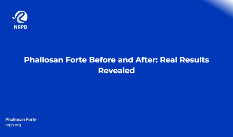 Phallosan Forte Before And After: Real Results Revealed