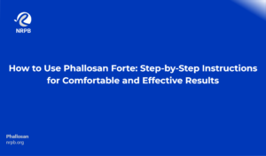 How To Use Phallosan Forte: Step By Step Instructions For Comfortable And Effective Results